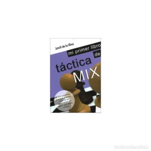Mi Primer Libro de Táctica Mix - Jordi de la Riva