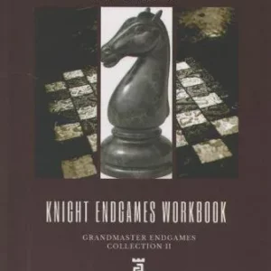 Knight Endgames Workbook - Branko Tadic