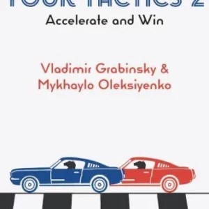 Turbo-Charge your Tactics 2 - Vladimir Grabinsky and Mykhaylo Oleksiyenko (Cartoné)
