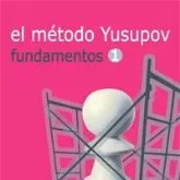 El Método Yusupov. Fundamentos 1 - Artur Yusupov