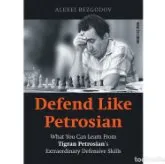 Ajedrez. Chess. Defend Like Petrosian - Alexey Bezgodov DESCATALOGADO!!!