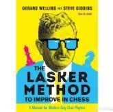 Ajedrez. The Lasker Method to Improve in Chess - Gerard Welling/Steve GIDDINS