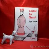 Ajedrez. Anyone for Chess? - Andre Launay. With Cartoons by Simon Yates DESCATALOGADO!!!