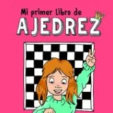 MI PRIMER LIBRO DE AJEDREZ - Araceli Fernández Vivas (Cartoné)