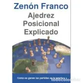 Ajedrez posicional explicado - Zenón Franco DESCATALOGADO!!!