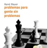 Problemas para gente sin problemas NE - René Mayer