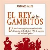 El rey de los gambitos - Antonio Gude